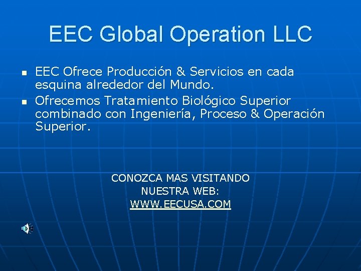 EEC Global Operation LLC n n EEC Ofrece Producción & Servicios en cada esquina