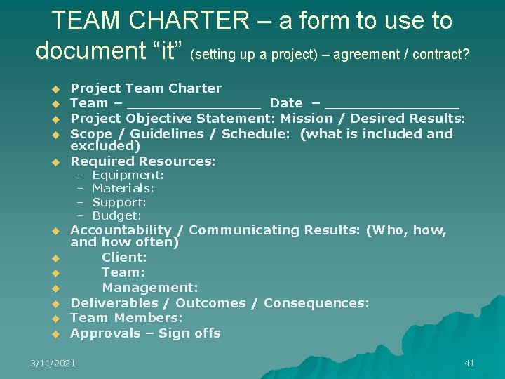 TEAM CHARTER – a form to use to document “it” (setting up a project)