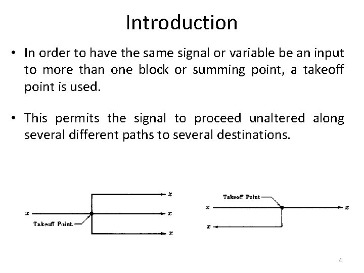 Introduction • In order to have the same signal or variable be an input