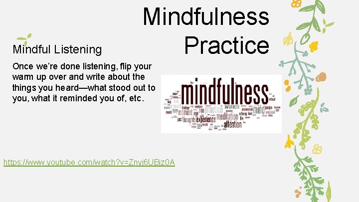 Mindful Listening Mindfulness Practice Once we’re done listening, flip your warm up over and