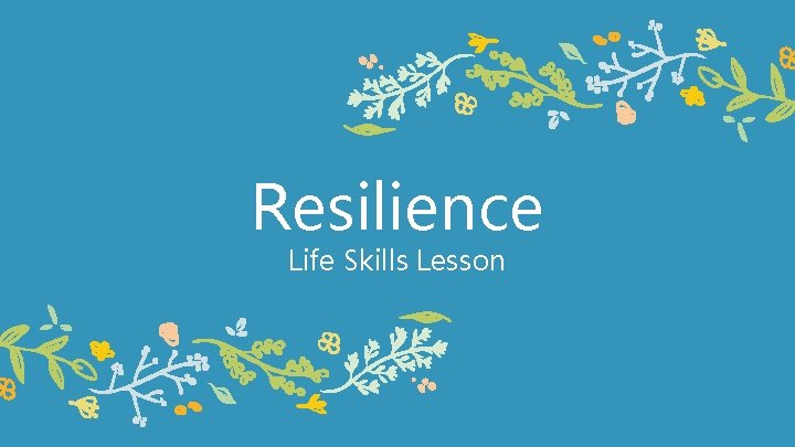 Resilience Life Skills Lesson 