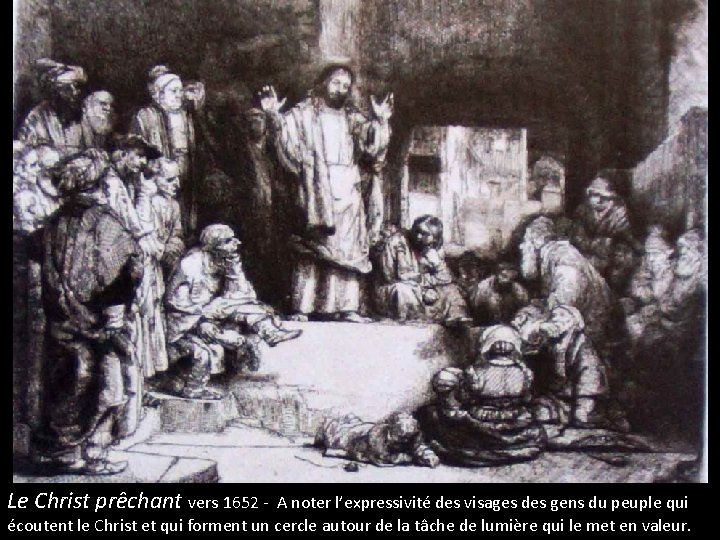 Le Christ prêchant vers 1652 - A noter l’expressivité des visages des gens du