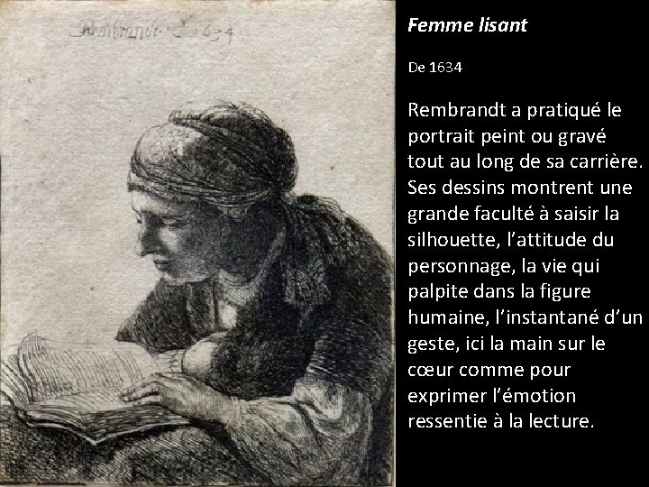 Femme lisant De 1634 Rembrandt a pratiqué le portrait peint ou gravé tout au