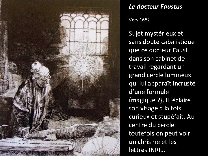 Le docteur Faustus Vers 1652 Sujet mystérieux et sans doute cabalistique ce docteur Faust