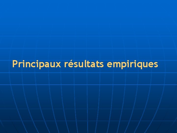 Principaux résultats empiriques 