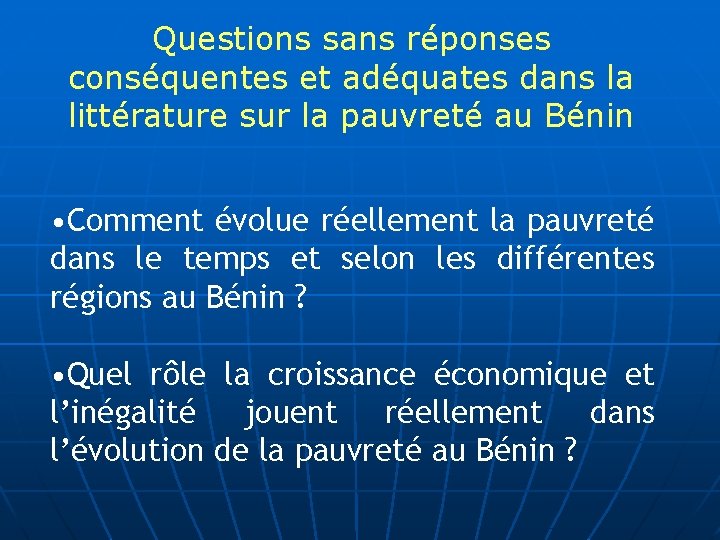 Questions sans réponses conséquentes et adéquates dans la littérature sur la pauvreté au Bénin