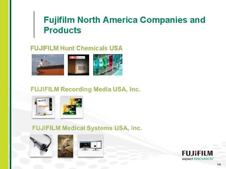 Fujifilm North America Companies and Products FUJIFILM Hunt Chemicals USA 14 