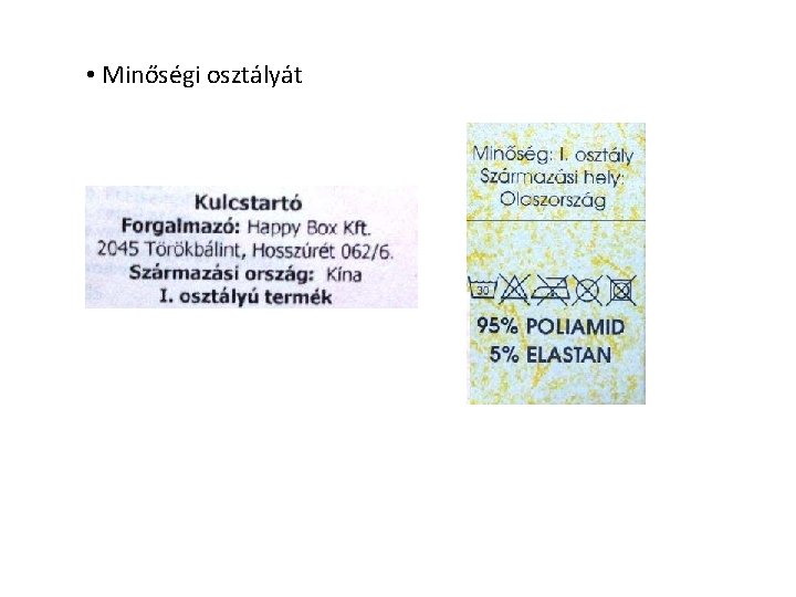 • Minőségi osztályát • Minőségi osztályát