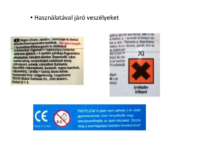 • Használatával járó veszélyeket • Használatával járó veszélyeket
