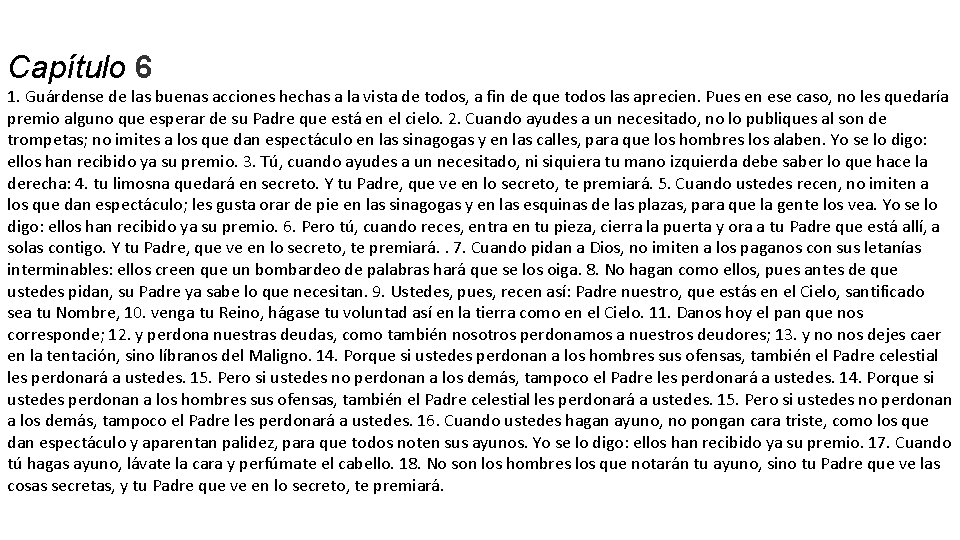 Capítulo 6 1. Guárdense de las buenas acciones hechas a la vista de todos, Capítulo 6 1. Guárdense de las buenas acciones hechas a la vista de todos,