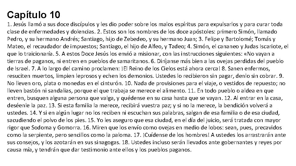 Capítulo 10 1. Jesús llamó a sus doce discípulos y les dio poder sobre Capítulo 10 1. Jesús llamó a sus doce discípulos y les dio poder sobre