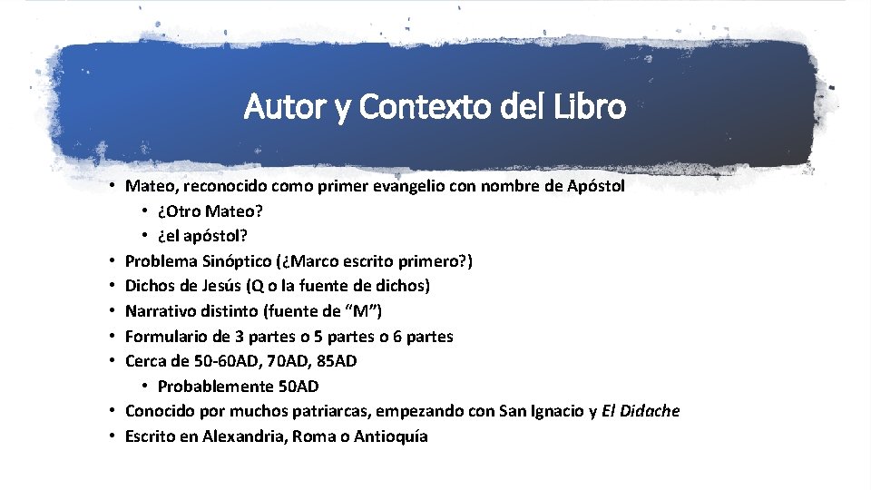 Autor y Contexto del Libro • Mateo, reconocido como primer evangelio con nombre de