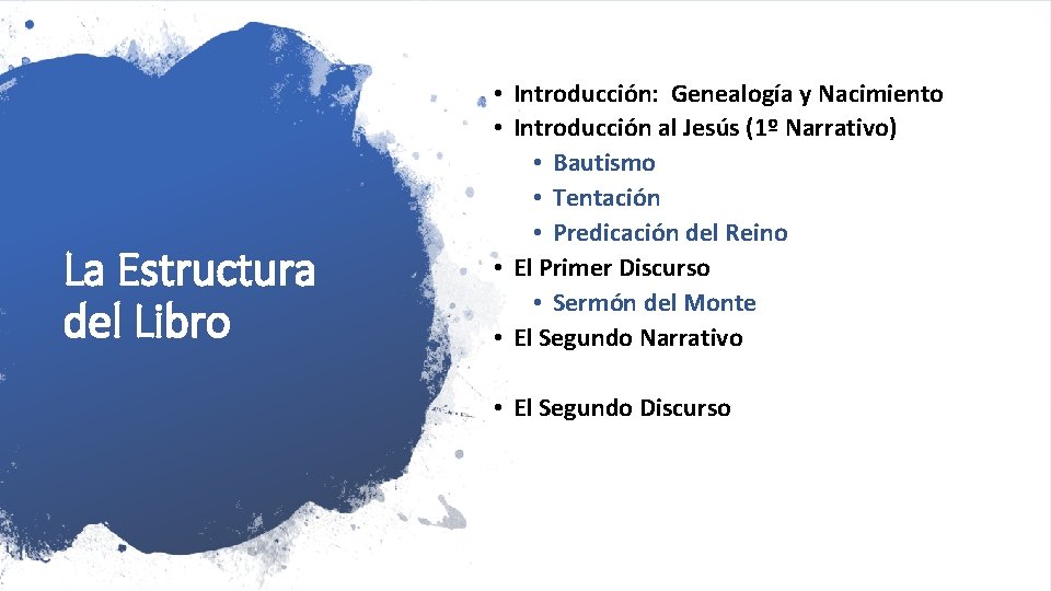 La Estructura del Libro • Introducción: Genealogía y Nacimiento • Introducción al Jesús (1º