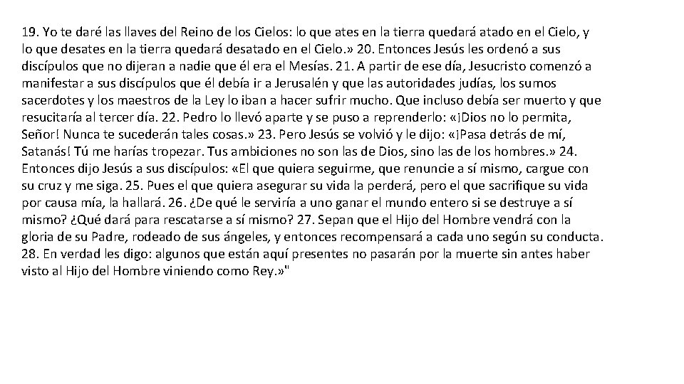 19. Yo te daré las llaves del Reino de los Cielos: lo que ates