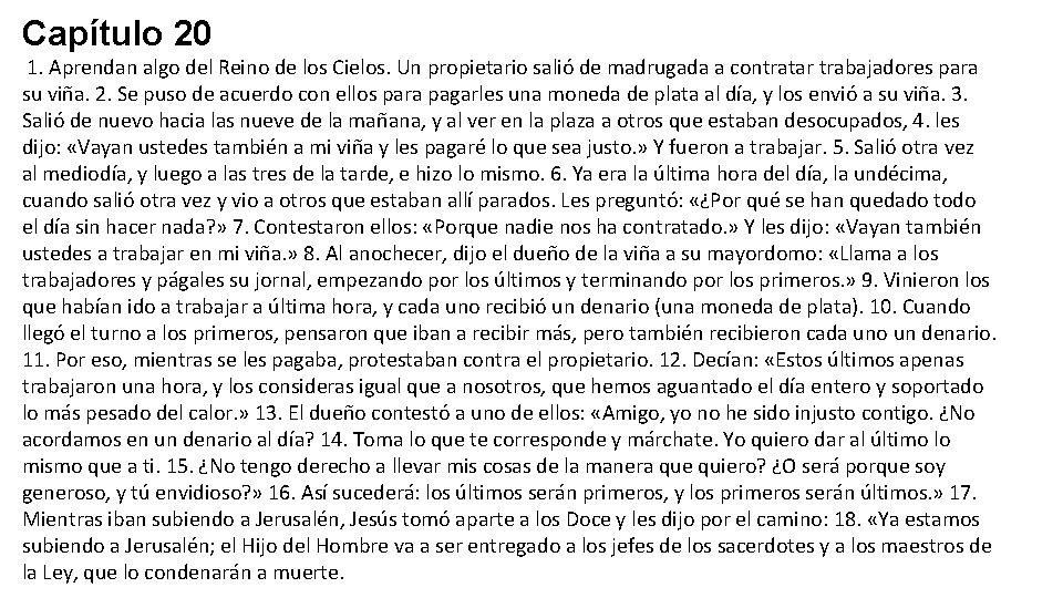 Capítulo 20 1. Aprendan algo del Reino de los Cielos. Un propietario salió de Capítulo 20 1. Aprendan algo del Reino de los Cielos. Un propietario salió de