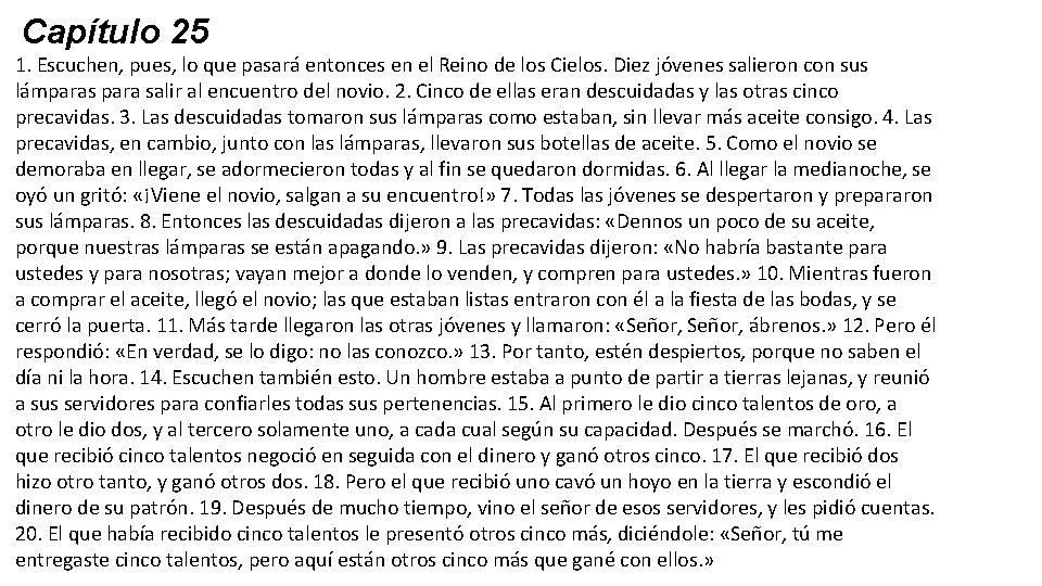 Capítulo 25 1. Escuchen, pues, lo que pasará entonces en el Reino de los Capítulo 25 1. Escuchen, pues, lo que pasará entonces en el Reino de los