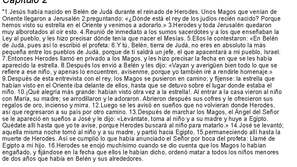 Capítulo 2 "1. Jesús había nacido en Belén de Judá durante el reinado de Capítulo 2 "1. Jesús había nacido en Belén de Judá durante el reinado de