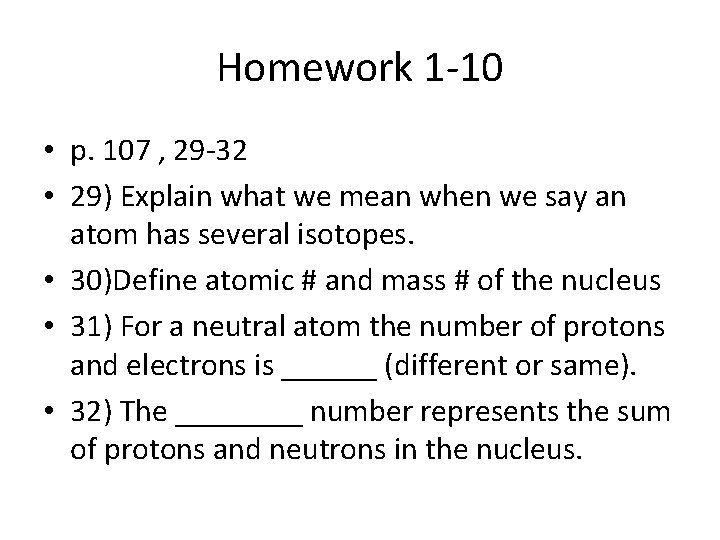 Homework 1 -10 • p. 107 , 29 -32 • 29) Explain what we
