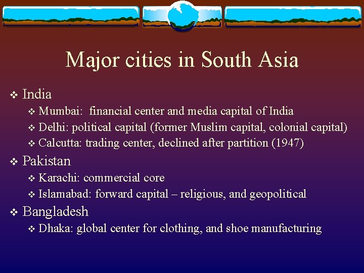 Major cities in South Asia v India Mumbai: financial center and media capital of