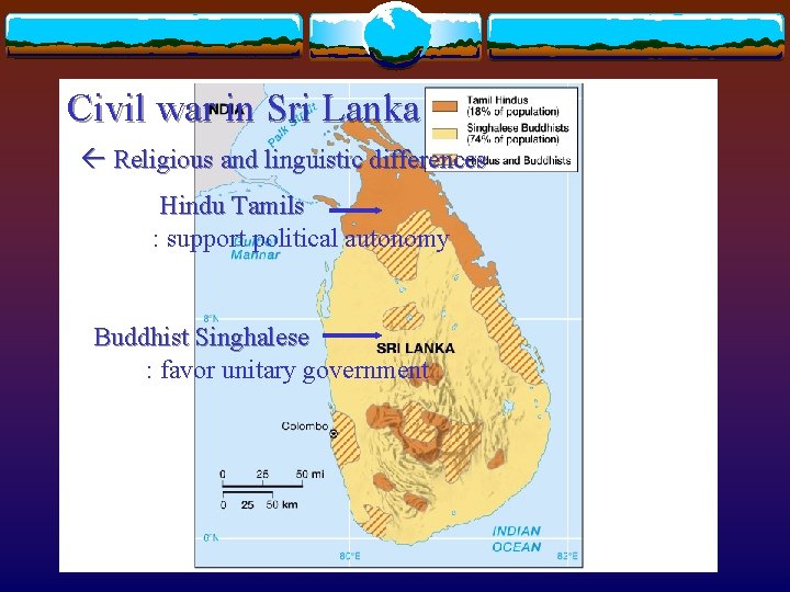 Civil war in Sri Lanka Religious and linguistic differences Hindu Tamils : support political