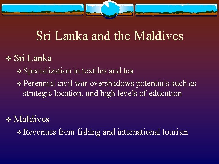 Sri Lanka and the Maldives v Sri Lanka v Specialization in textiles and tea