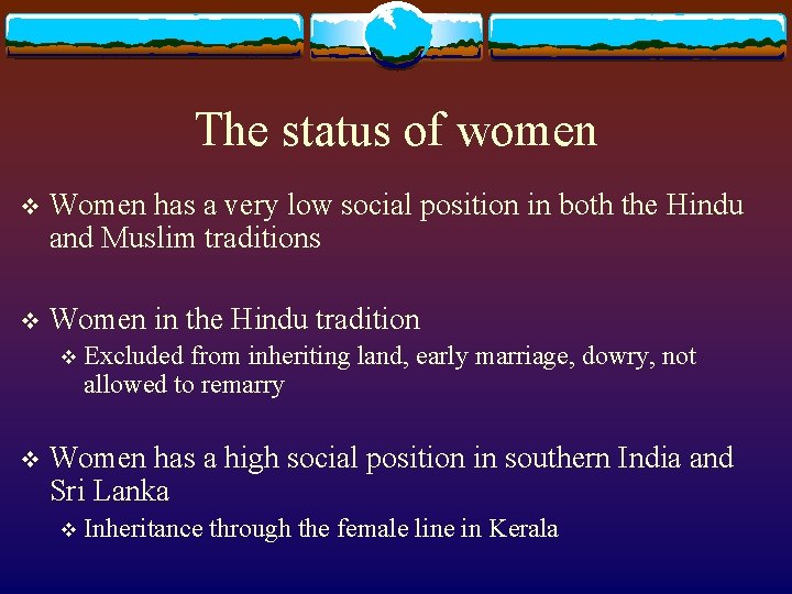 The status of women v Women has a very low social position in both