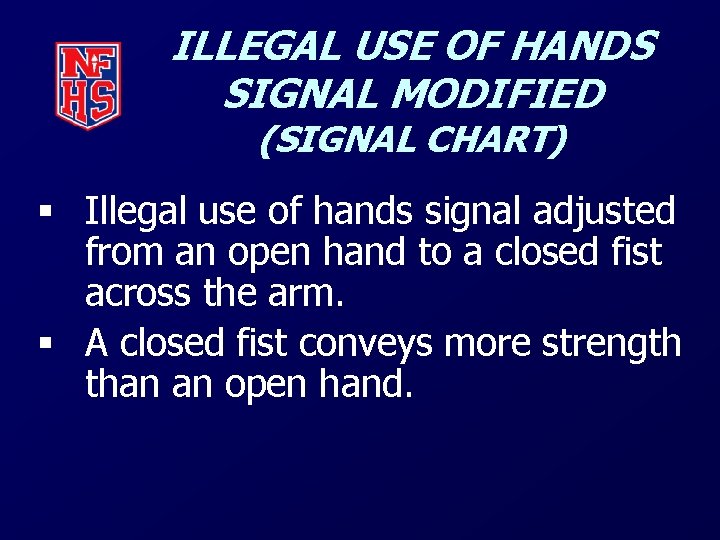 ILLEGAL USE OF HANDS SIGNAL MODIFIED (SIGNAL CHART) § Illegal use of hands signal