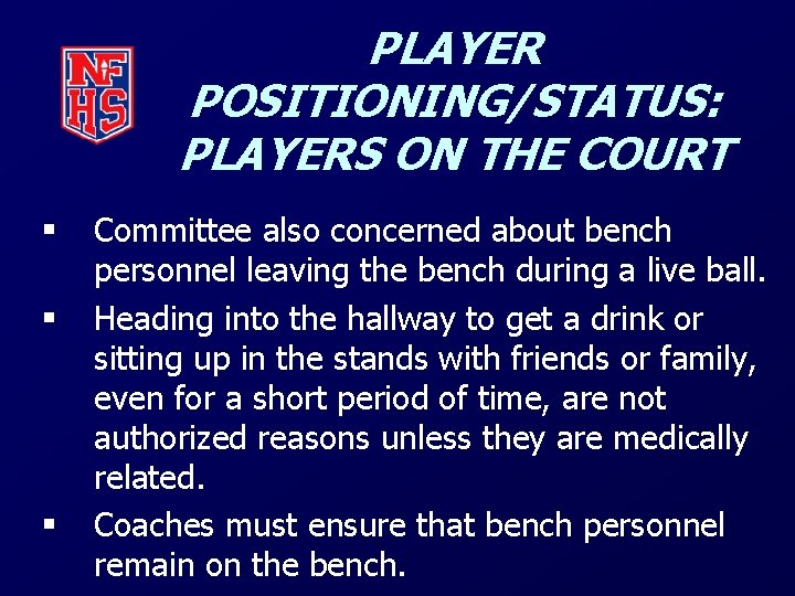 PLAYER POSITIONING/STATUS: PLAYERS ON THE COURT § § § Committee also concerned about bench