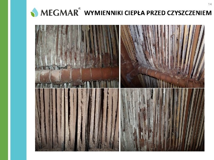 14 WYMIENNIKI CIEPŁA PRZED CZYSZCZENIEM 