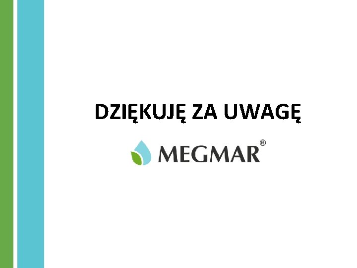  DZIĘKUJĘ ZA UWAGĘ 