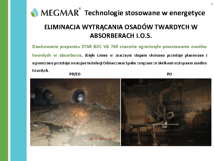 9 Technologie stosowane w energetyce ELIMINACJA WYTRĄCANIA OSADÓW TWARDYCH W ABSORBERACH I. O. S.