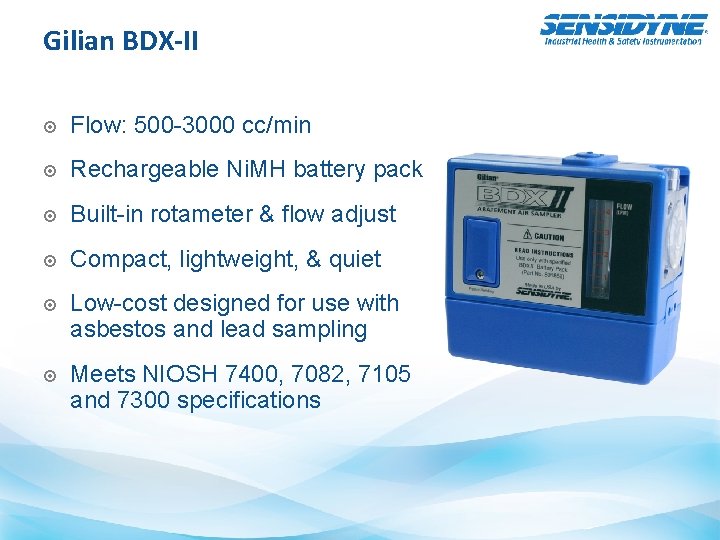 Gilian BDX-II Flow: 500 -3000 cc/min Rechargeable Ni. MH battery pack Built-in rotameter &
