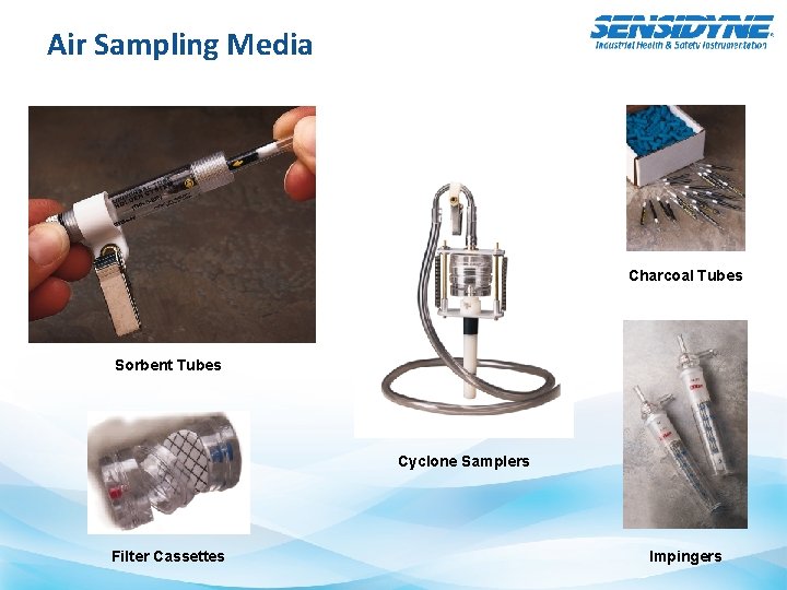 Air Sampling Media Charcoal Tubes Sorbent Tubes Cyclone Samplers Filter Cassettes Impingers 