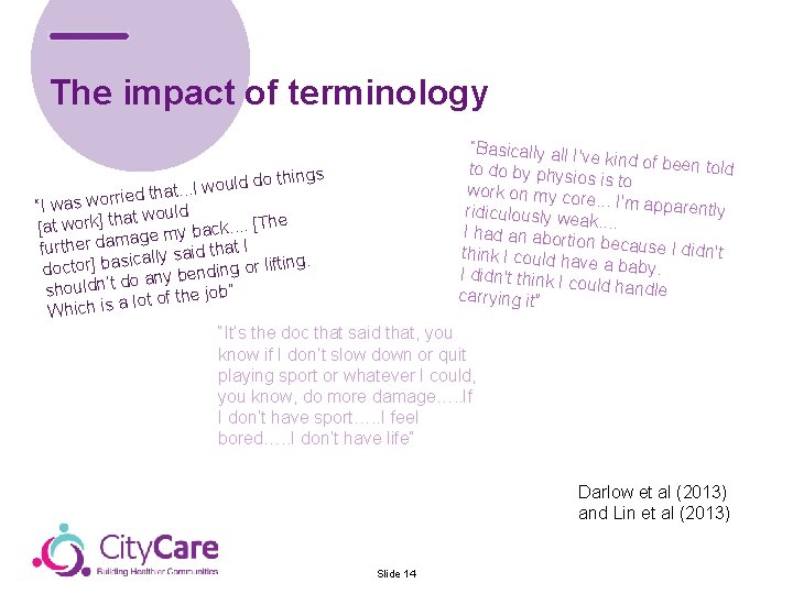 The impact of terminology “Basically all I’v e kind of been told to do
