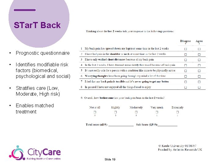 STar. T Back • Prognostic questionnaire • Identifies modifiable risk factors (biomedical, psychological and