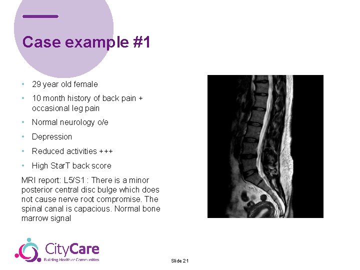 Case example #1 • 29 year old female • 10 month history of back