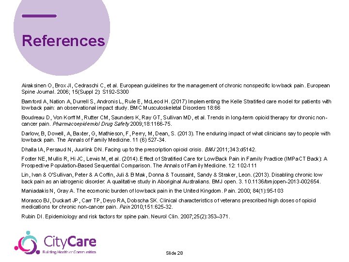 References Airaksinen O, Brox JI, Cedraschi C, et al. European guidelines for the management