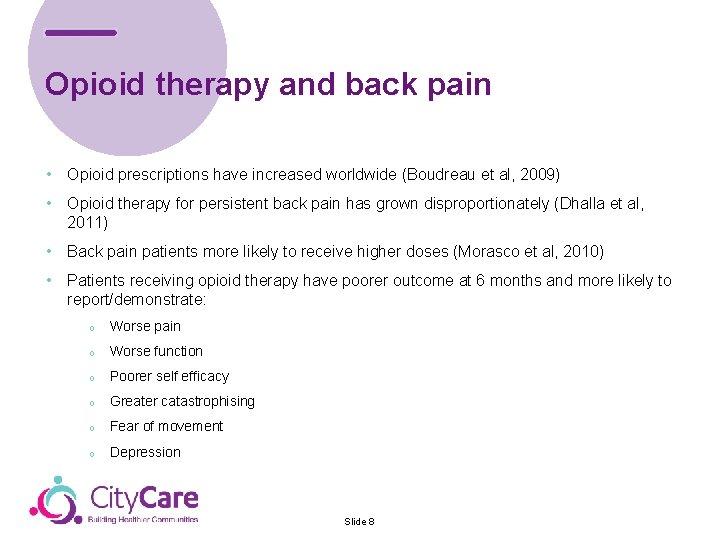 Opioid therapy and back pain • Opioid prescriptions have increased worldwide (Boudreau et al,