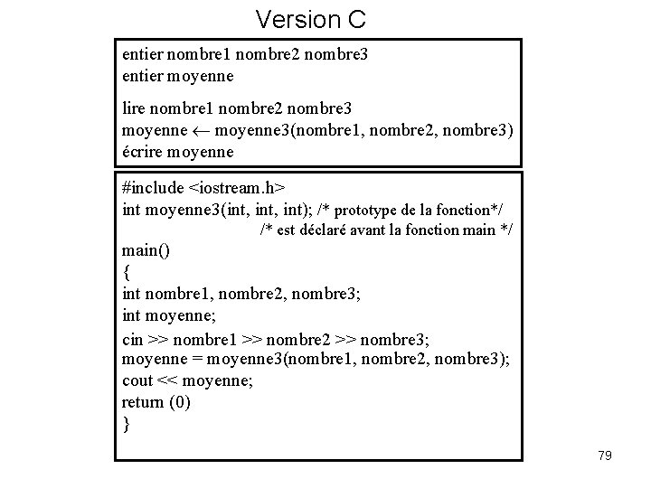 Version C entier nombre 1 nombre 2 nombre 3 entier moyenne lire nombre 1