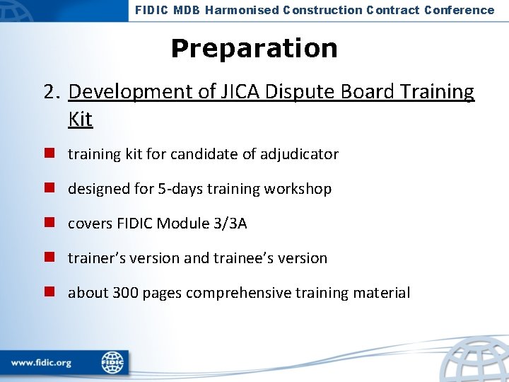 FIDIC MDB Harmonised Construction Contract Conference Preparation 2. Development of JICA Dispute Board Training