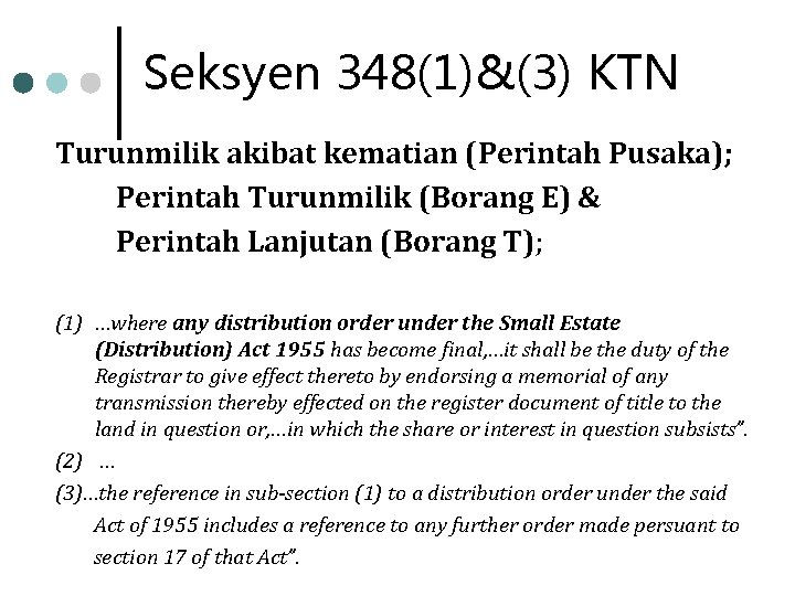 Seksyen 348(1)&(3) KTN Turunmilik akibat kematian (Perintah Pusaka); Perintah Turunmilik (Borang E) & Perintah