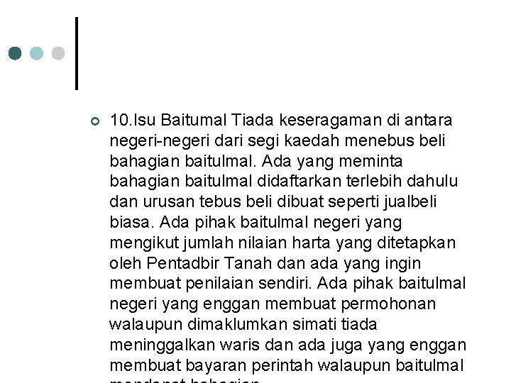 ¢ 10. Isu Baitumal Tiada keseragaman di antara negeri-negeri dari segi kaedah menebus beli