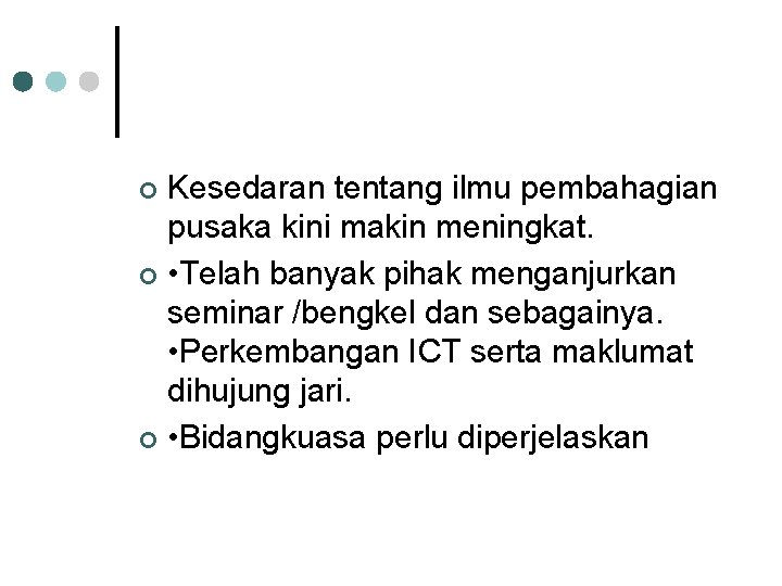 Kesedaran tentang ilmu pembahagian pusaka kini makin meningkat. ¢ • Telah banyak pihak menganjurkan