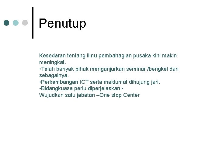 Penutup Kesedaran tentang ilmu pembahagian pusaka kini makin meningkat. • Telah banyak pihak menganjurkan