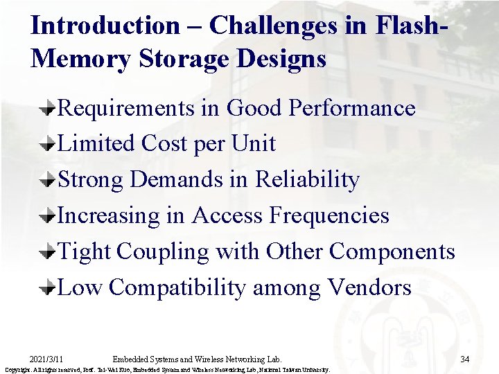 Introduction – Challenges in Flash. Memory Storage Designs Requirements in Good Performance Limited Cost