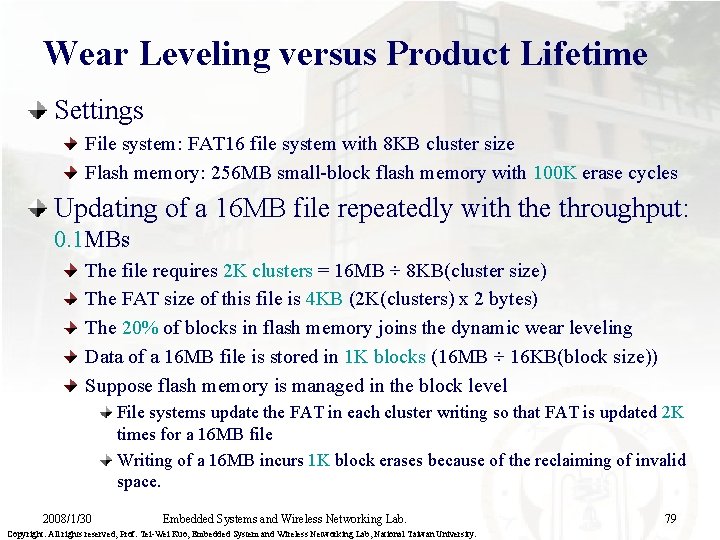 Wear Leveling versus Product Lifetime Settings File system: FAT 16 file system with 8