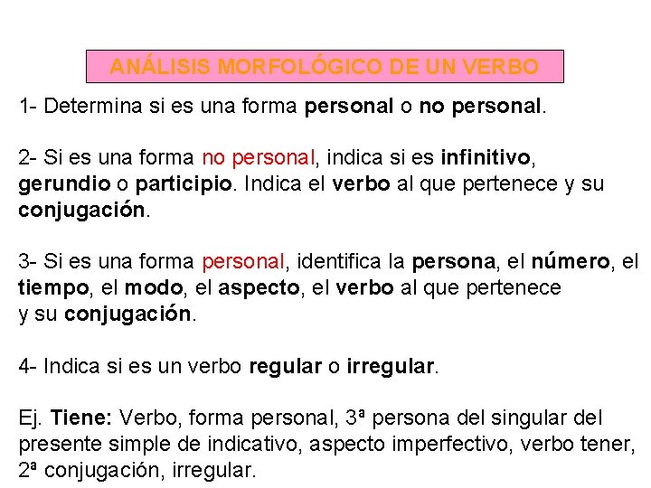 ANÁLISIS MORFOLÓGICO DE UN VERBO 1 - Determina si es una forma personal o