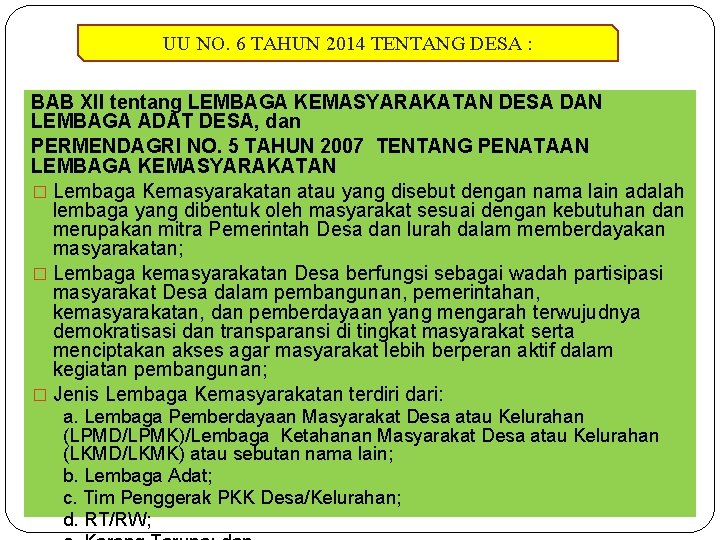 UU NO. 6 TAHUN 2014 TENTANG DESA : BAB XII tentang LEMBAGA KEMASYARAKATAN DESA