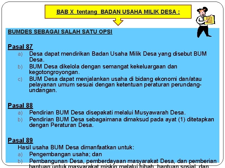 BAB X tentang BADAN USAHA MILIK DESA : BUMDES SEBAGAI SALAH SATU OPSI Pasal