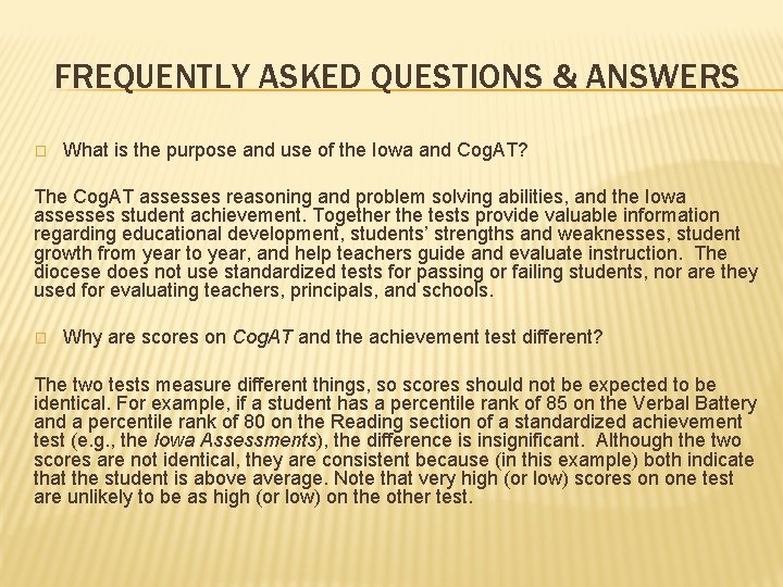 FREQUENTLY ASKED QUESTIONS & ANSWERS � What is the purpose and use of the